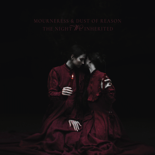 Mourneress : The Night We Inherited (ft. Dust of Reason)